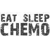 Eat Sleep Chemo